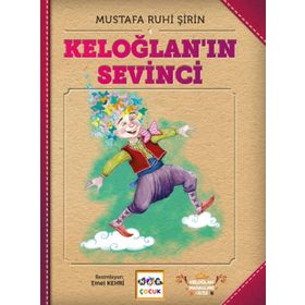 Keloğlan'ın Sevinci - Mustafa Ruhi Şirin