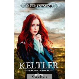 Keltler - Son Esir Arunas - Öykü Odabaş