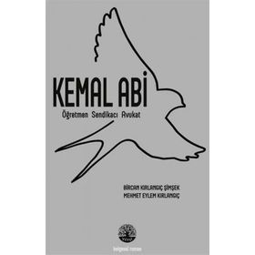 Kemal Abi - Öğretmen Sendikacı Avukat - Vivo Yayınevi