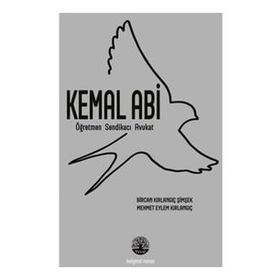 Kemal Abi - Öğretmen Sendikacı Avukat - Vivo Yayınevi