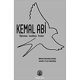 Kemal Abi - Öğretmen Sendikacı Avukat - Vivo Yayınevi