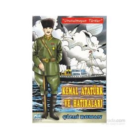 KEMAL ATATÜRK VE HATIRALARI - KOLEKTIF