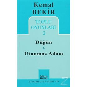 KEMAL BEKIR TOPLU OYUNLAR 2 / DÜĞÜN - UTANMAZ ADAM - KEMAL BEKIR