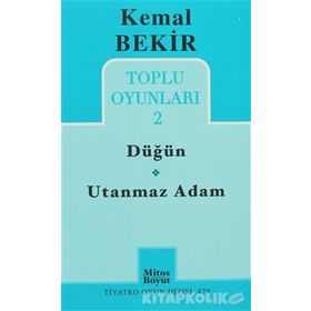 KEMAL BEKIR TOPLU OYUNLAR 2 / DÜĞÜN - UTANMAZ ADAM - KEMAL BEKIR