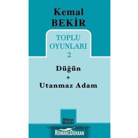 KEMAL BEKIR TOPLU OYUNLAR 2 / DÜĞÜN - UTANMAZ ADAM - KEMAL BEKIR