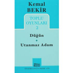KEMAL BEKIR TOPLU OYUNLAR 2 / DÜĞÜN - UTANMAZ ADAM - KEMAL BEKIR
