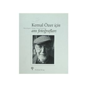 Kemal Özer İçin Anı Fotoğrafları - Simge Özer Pınarbaşı
