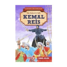 Kemal Reis - Kahraman Türk Denizcileri - İsmail Bilgin
