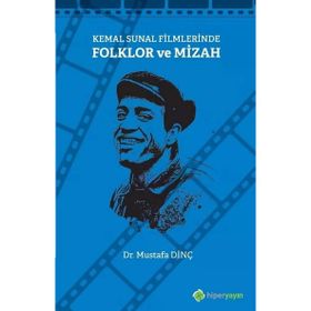 Kemal Sunal Filmlerinde Folklor ve Mizah / Mustafa Dinç