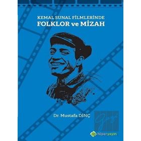 Kemal Sunal Filmlerinde Folklor ve Mizah / Mustafa Dinç