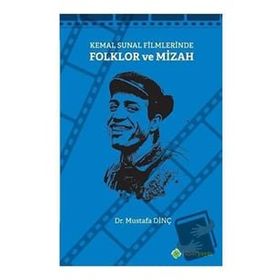Kemal Sunal Filmlerinde Folklor ve Mizah / Mustafa Dinç