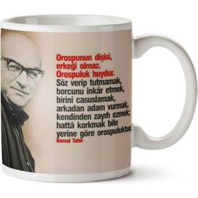 Kemal Tahir Orospunun Dişisi Erkeği Olmaz Baskılı Kupa