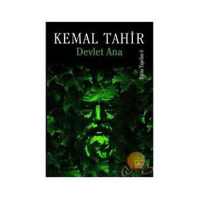 Kemal Tahir ve Devlet Ana