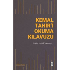 Kemal Tahir`i Okuma Kılavuzu Ketebe Yayınları