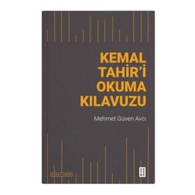 Kemal Tahir`i Okuma Kılavuzu Ketebe Yayınları