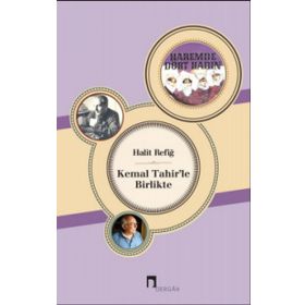 Kemal Tahir’le Birlikte - Halit Refiğ