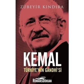 Kemal Türkiyenin Gandhisi - Zübeyir Kındıra