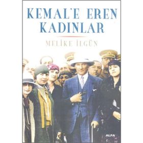 KEMAL'E EREN KADINLAR - MELIKE İLGÜN