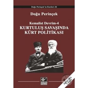 KEMALIST DEVRIM-4 KURTULUŞ SAVAŞI'NDA KÜRT POLİTİKASI - DOĞU PERİNÇEK