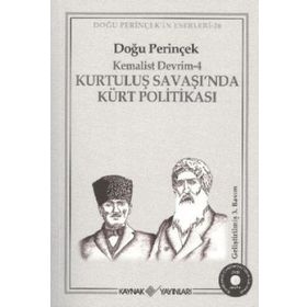 KEMALIST DEVRIM-4 KURTULUŞ SAVAŞI'NDA KÜRT POLİTİKASI - DOĞU PERİNÇEK