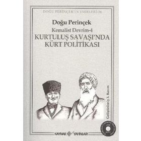 KEMALIST DEVRIM-4 KURTULUŞ SAVAŞI'NDA KÜRT POLİTİKASI - DOĞU PERİNÇEK