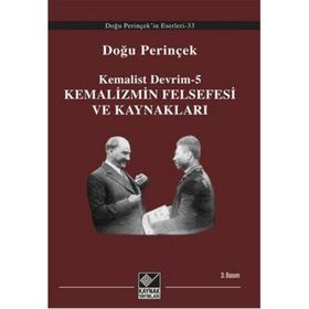 KEMALIST DEVRIM-5 KEMALIZMIN FELSEFESI VE KAYNAKLARI - DOĞU PERİNÇEK
