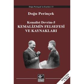 KEMALIST DEVRIM-5 KEMALIZMIN FELSEFESI VE KAYNAKLARI - DOĞU PERİNÇEK
