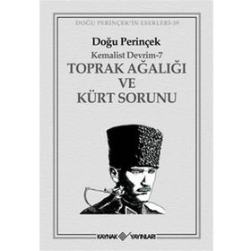 KEMALIST DEVRIM 7 TOPRAK AĞALIĞI VE KÜRT SORUNU - DOĞU PERİNÇEK