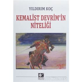 Kemalist Devrim'in Niteliği - Yıldırım Koç