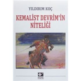 Kemalist Devrim'in Niteliği - Yıldırım Koç