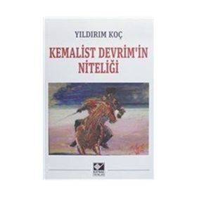 Kemalist Devrim'in Niteliği - Yıldırım Koç