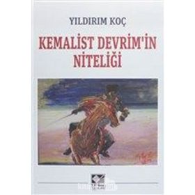 Kemalist Devrim'in Niteliği - Yıldırım Koç