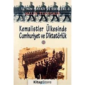 KEMALISTLER ÜLKESİNDE CUMHURIYET VE DİKTATÖRLÜK -2 - MELIH PEKDEMIR (ISBN:9789755532899)