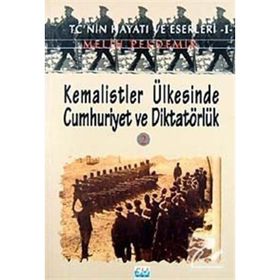 KEMALISTLER ÜLKESİNDE CUMHURIYET VE DİKTATÖRLÜK -2 - MELIH PEKDEMIR (ISBN:9789755532899)