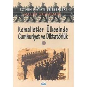 KEMALISTLER ÜLKESINDE CUMHURIYET VE DIKTATÖRLÜK 2 - MELIH PEKDEMIR