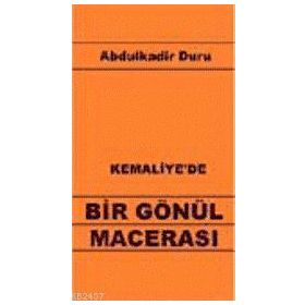 KEMALIYE´DE BIR GÖNÜL MACERASI - GENEL