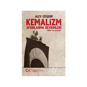Kemalizm Aydınlanma Devrimleri Nedir? - Alev Çoşkun