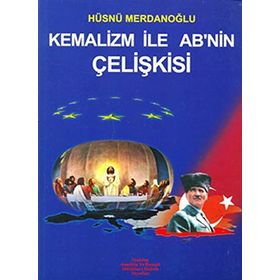KEMALIZM İLE AB´NIN ÇELİŞKİSİ - HÜSNÜ MERDANOĞLU