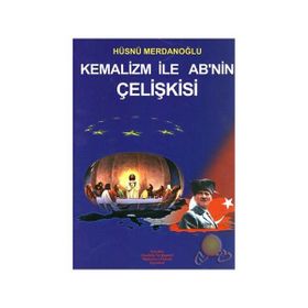 KEMALIZM İLE AB´NIN ÇELİŞKİSİ - HÜSNÜ MERDANOĞLU