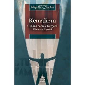 Kemalizm - Osmanlı Sonrası Dünyada Ulusaşırı Siyaset