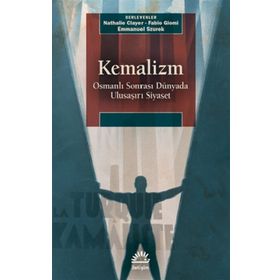 Kemalizm - Osmanlı Sonrası Dünyada Ulusaşırı Siyaset