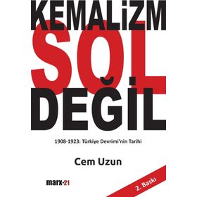 Kemalizm Sol Değil - Cem Uzun
