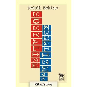 Kemalizm ve Sosyalizm - Mehdi Bektaş