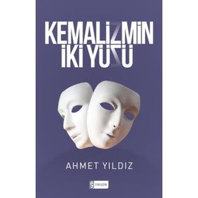 Kemalizmin İki Yüzü Ahmet Yıldız