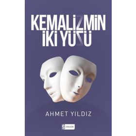 Kemalizmin İki Yüzü Ahmet Yıldız