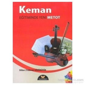 Keman Eğitiminde Yeni Metot - Dilber Yıldırım Gözübüyük