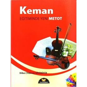 Keman Eğitiminde Yeni Metot - Dilber Yıldırım Gözübüyük