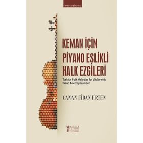 Keman İçin Piyano Eşlikli Halk Ezgileri-Müzik Eğitimi Yayınları