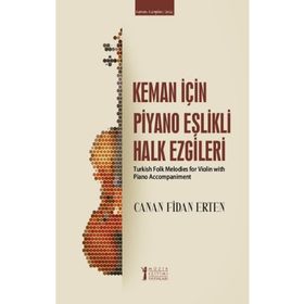 Keman İçin Piyano Eşlikli Halk Ezgileri-Müzik Eğitimi Yayınları