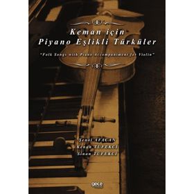 Keman için Piyano Eşlikli Türküler Şenol Afacan